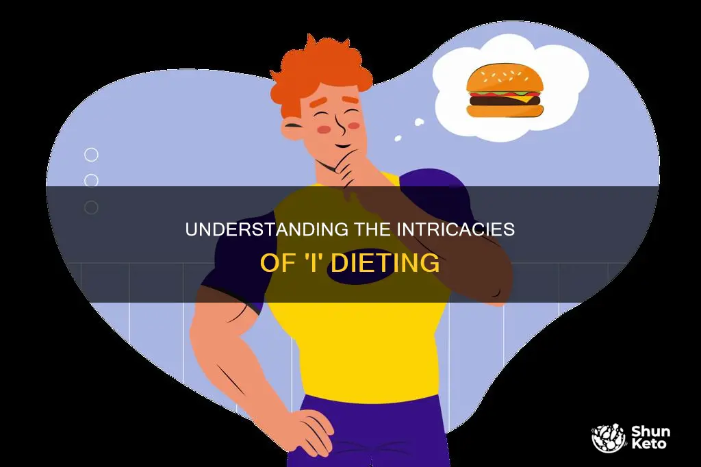 what does i diet mean