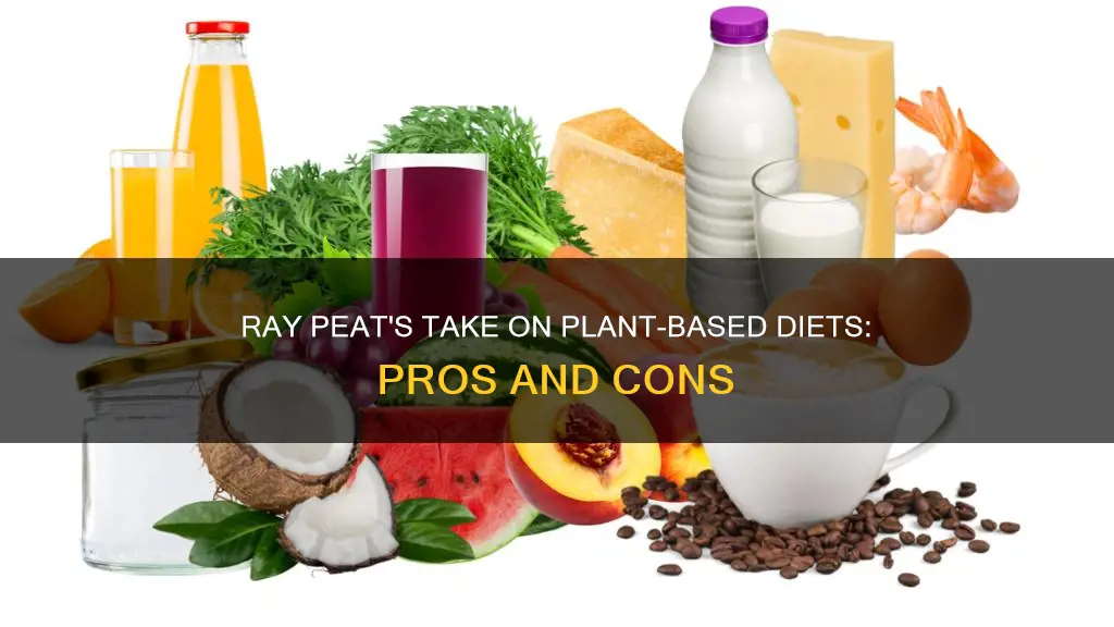 what does ray peat think of the plant based diet