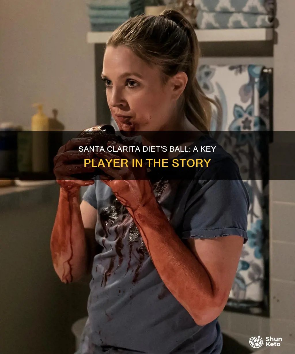 what does the ball do in santa clarita diet