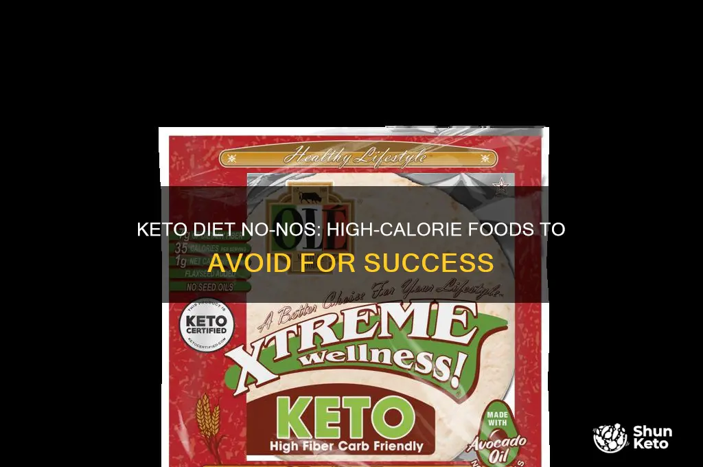 what foods high in calories not to eat on keto