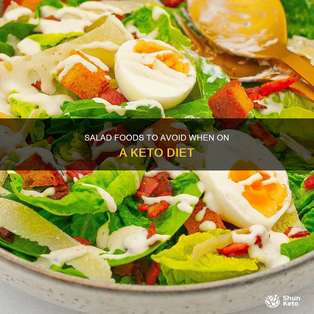 what foods in a salad do you avoid on keto