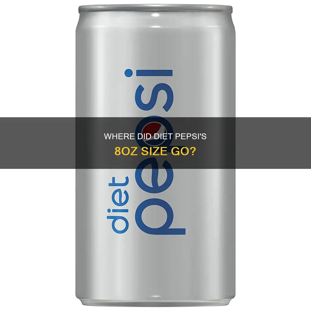 what happened to the 8oz diet pepsi