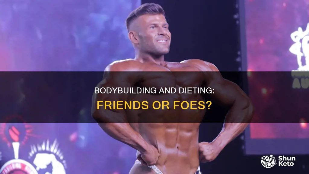 what happens if go on a diet while bodybuilding