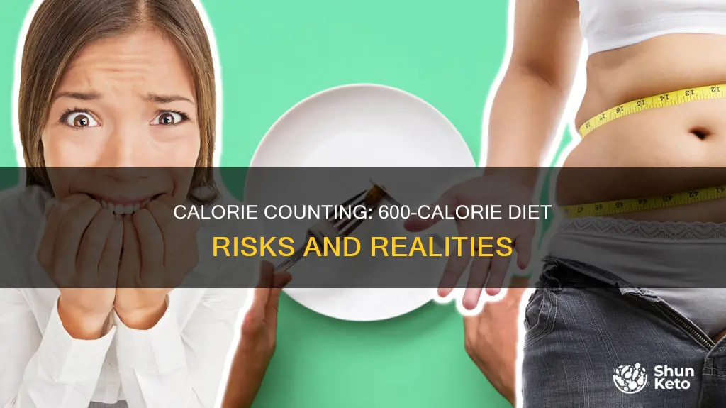 what happens if i live on a 600 calorie diet