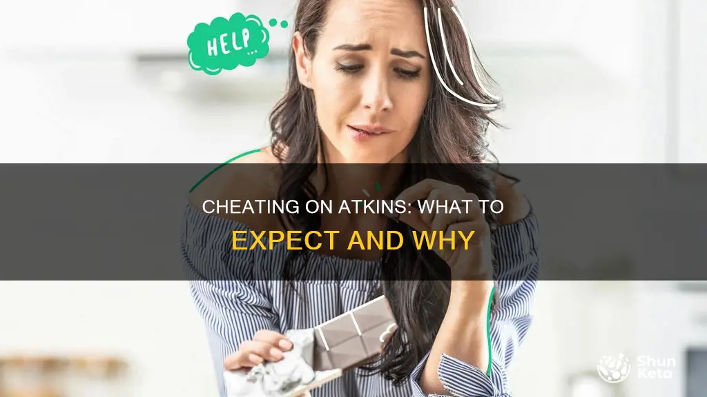 what happens if you cheat on the atkins diet