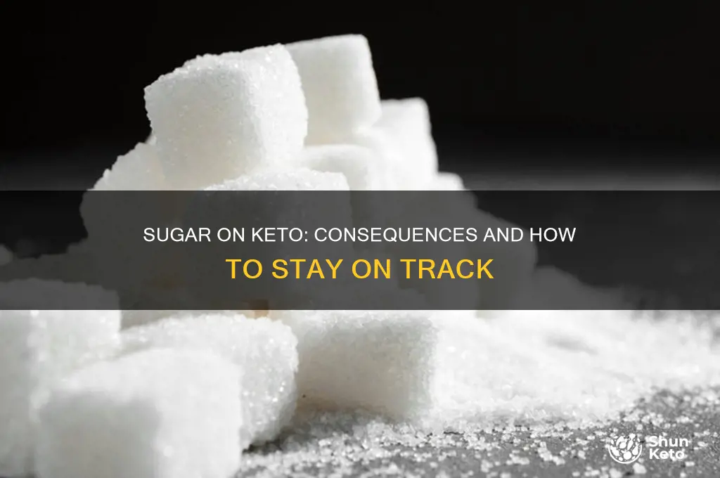 what happens if you have sugar on a keto diet
