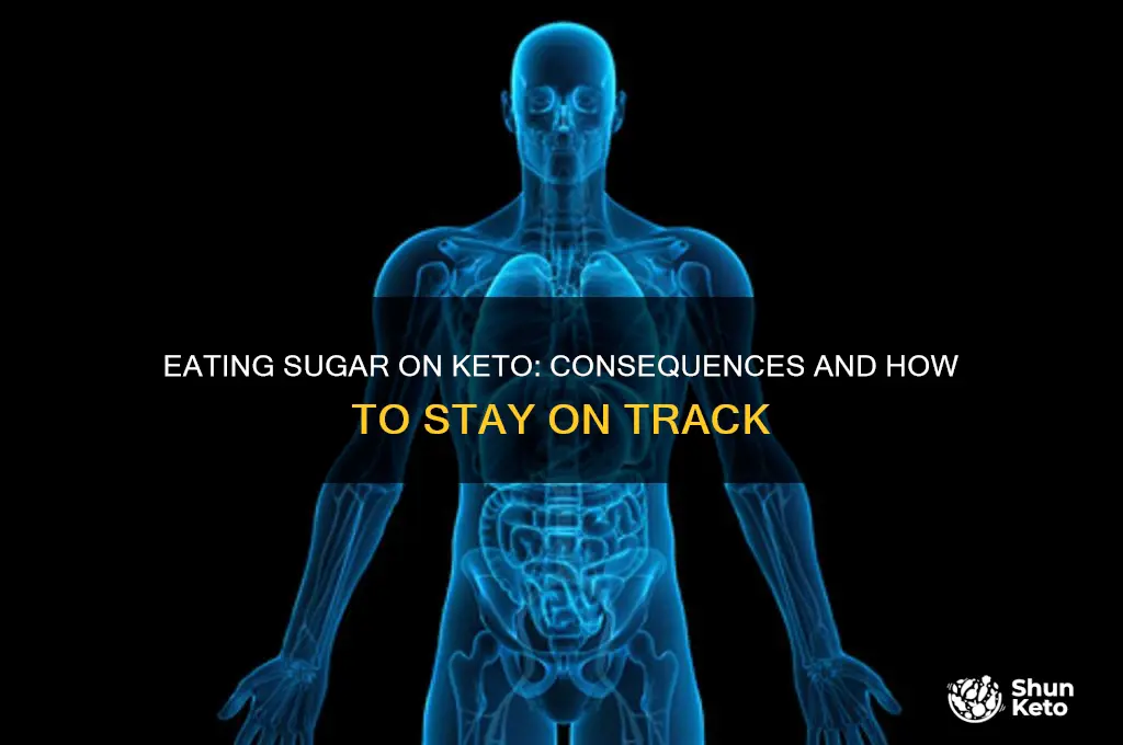 what happens when you eat suger on keto