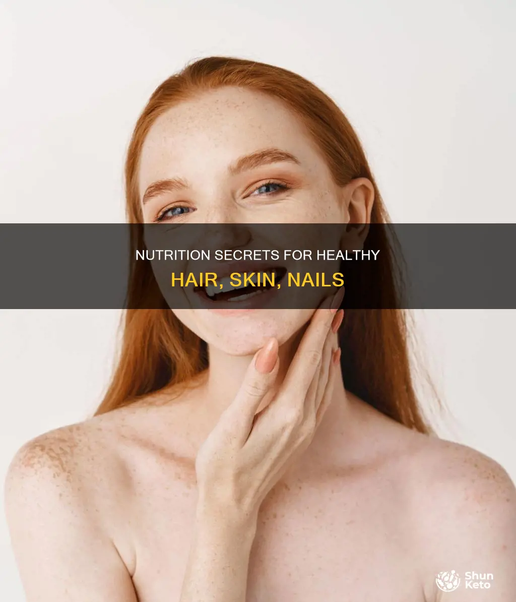 what in a diet makes hair skin and nails grow