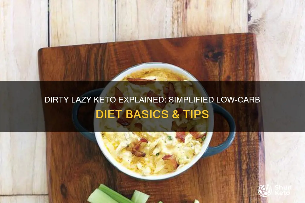 what is a dirty lazy keto diet