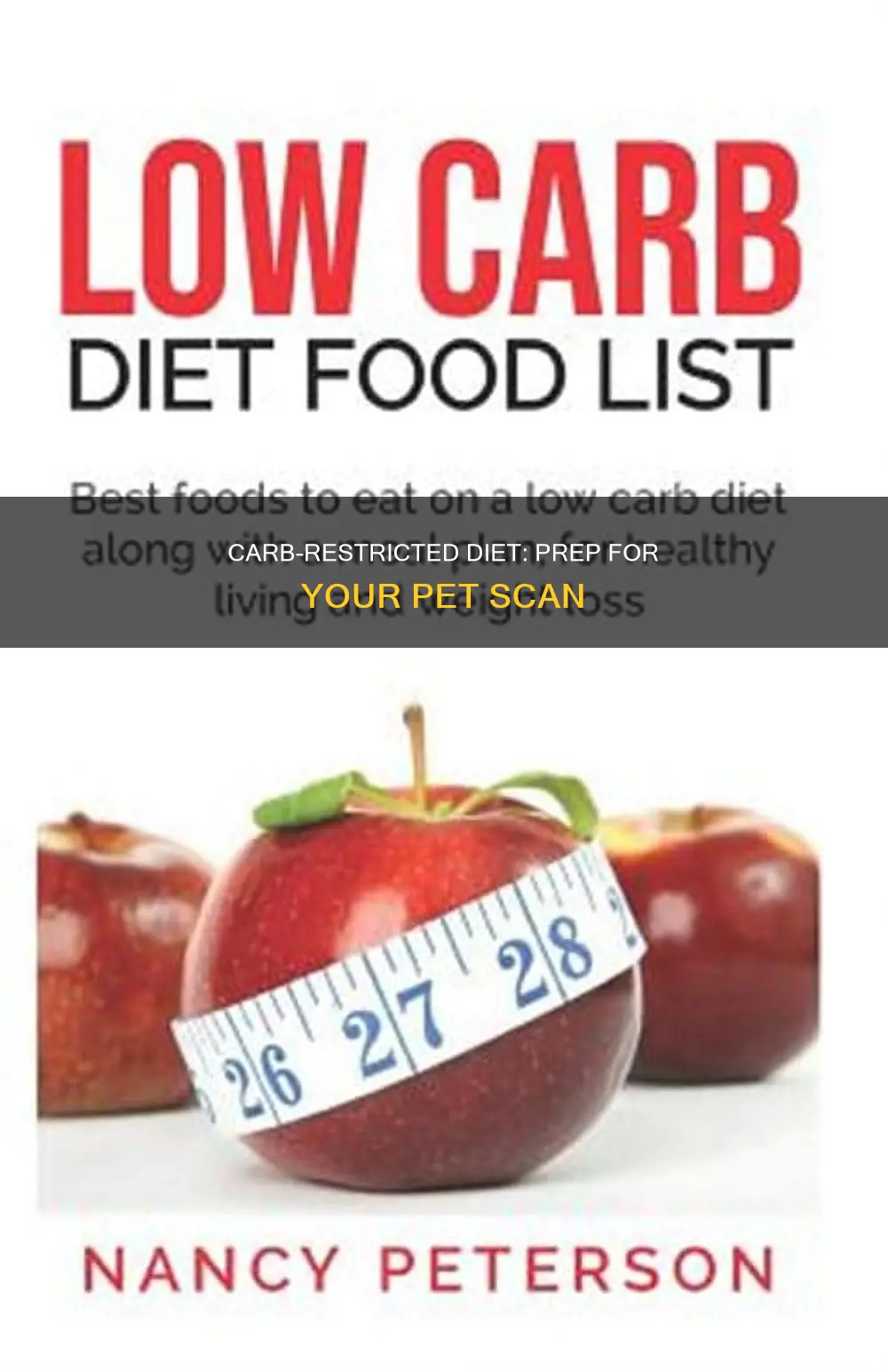 what is a limited carbo diet before a pet scan