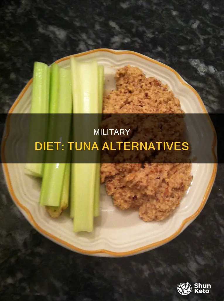 what is a make up for tuna in military diet