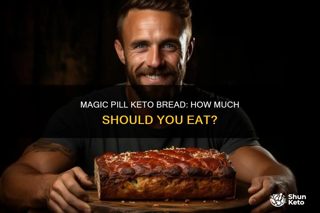 what is a serving size of magic pill keto bread