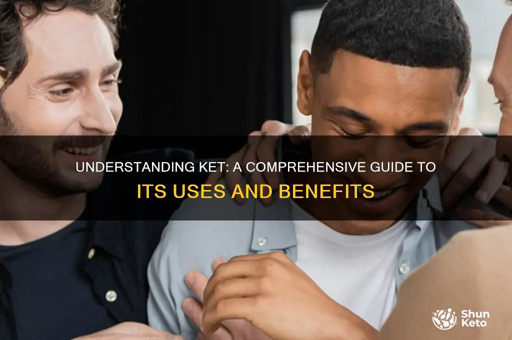 what is ket