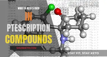 Keta 5: What Is Its Role in Prescription Compounds?