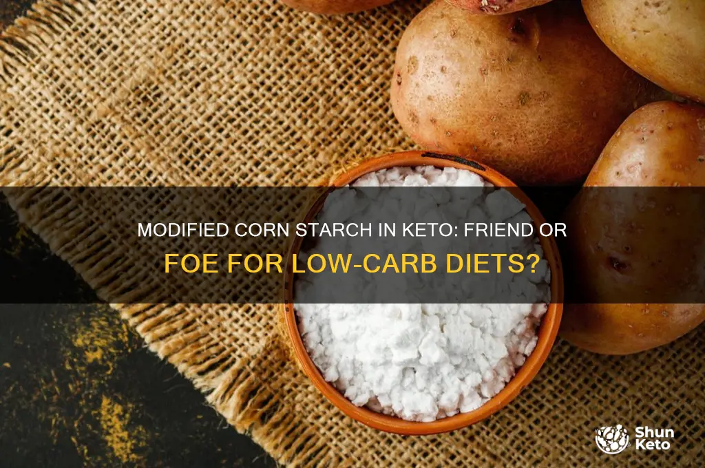 what is modified corn starch in keto diet