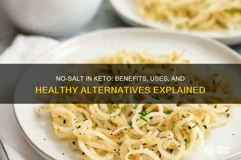 what is no-salt used for in keto diet