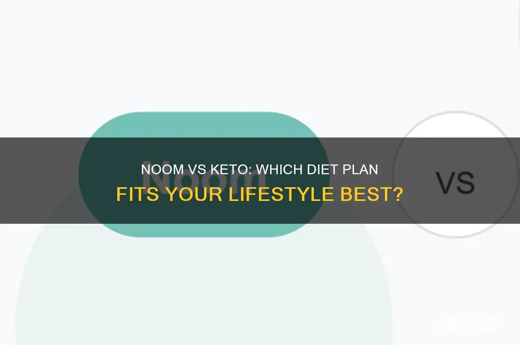 what is noom diet vs keto diet