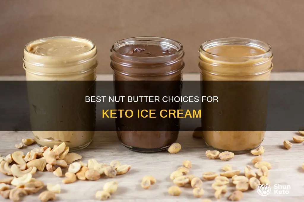 what is the best nut butter for keto ice cream