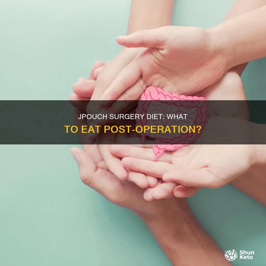 what is the diet like right after jpouch surgery