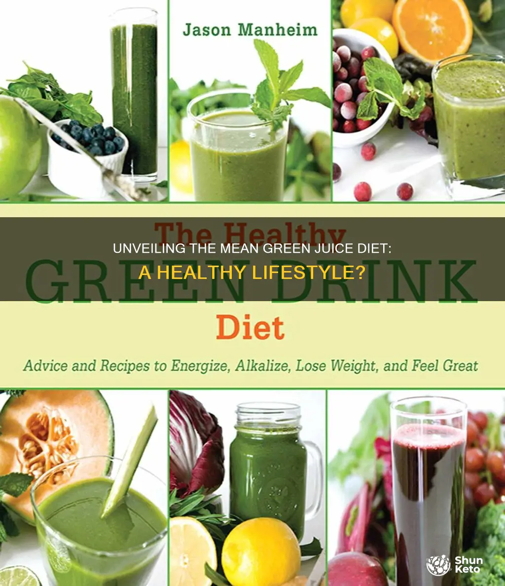 what is the mean green juice diet