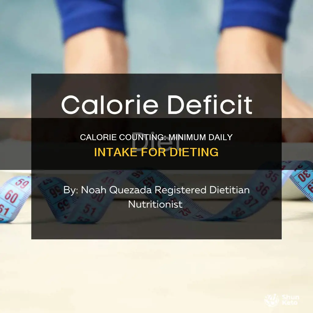 what is the minimum calorie daily intake when dieting