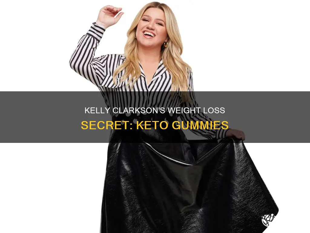 what keto gummies did kelly clarkson take to lose weight