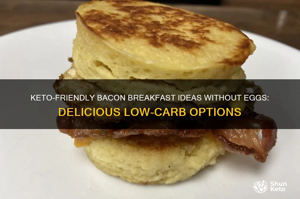 what keto sude to eat with bacon no eggs