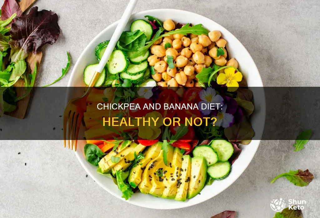 what kind of a diet is bananas chickpea