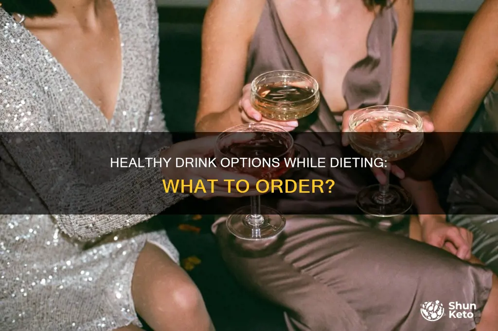 what kind of drink to order when on a diet