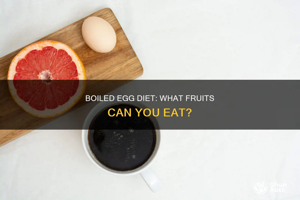 what kind of fruit in boiled egg diet