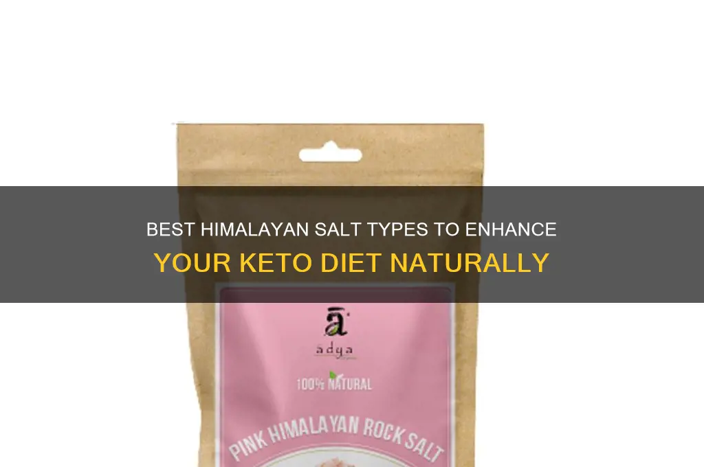 what kind of himalayan salt is best for keto diet