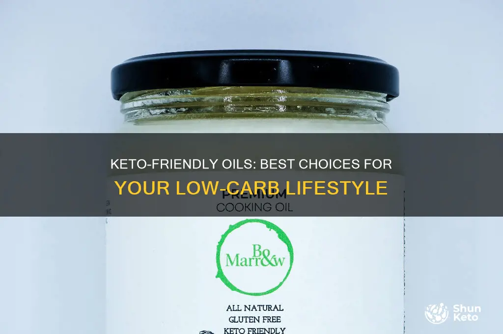 what kind of oil can you have on keto