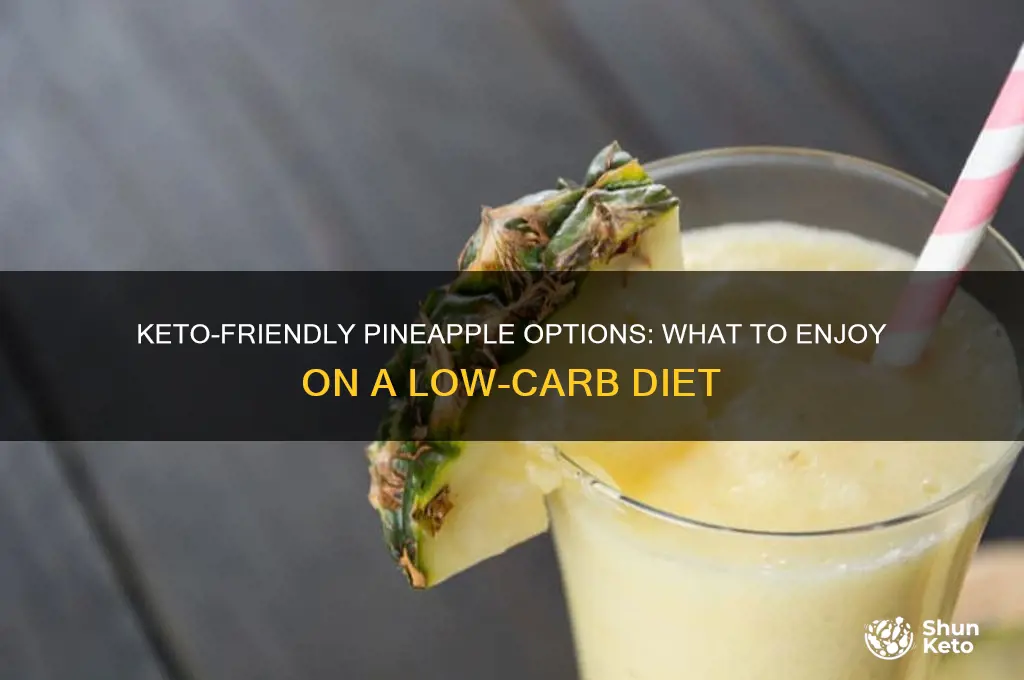 what kind of pineapple can i eat on keto diet