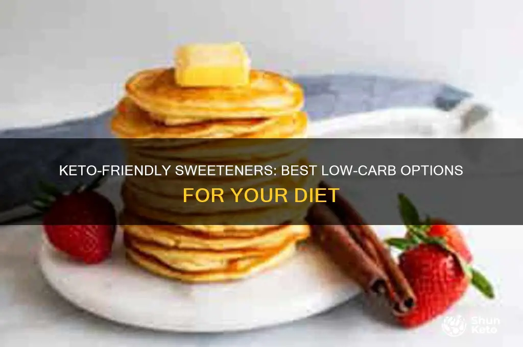 what kind of sweetner is ok on keto diet