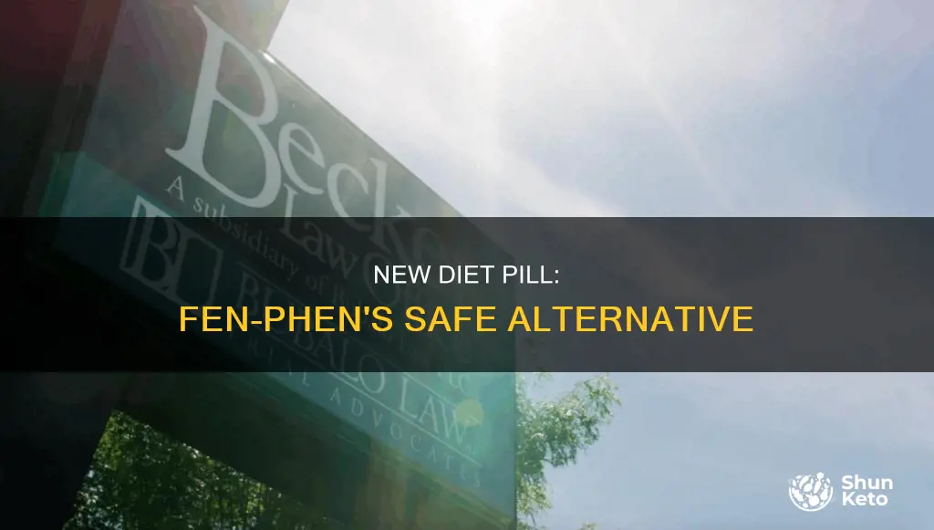 what new diet pill has replaced fenphen
