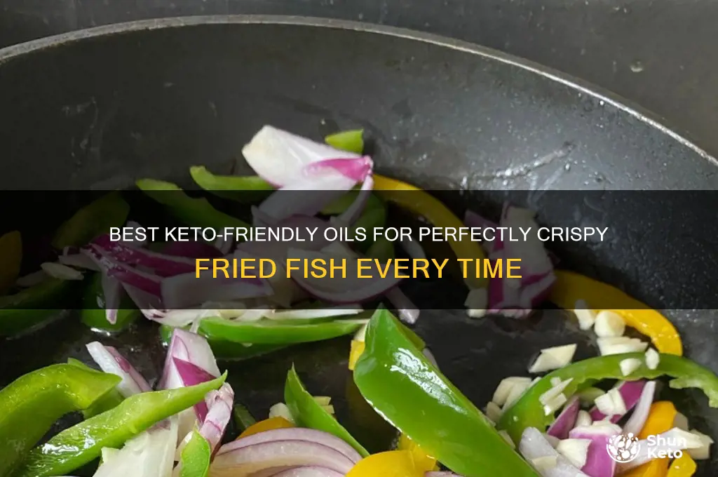 what oil to fry fish in on the keto diet
