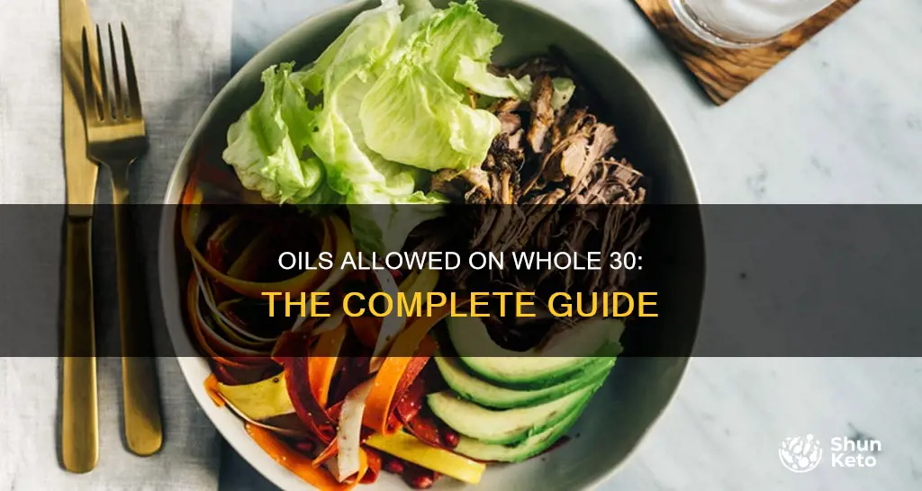 what oils are allowed on whole 30 diet