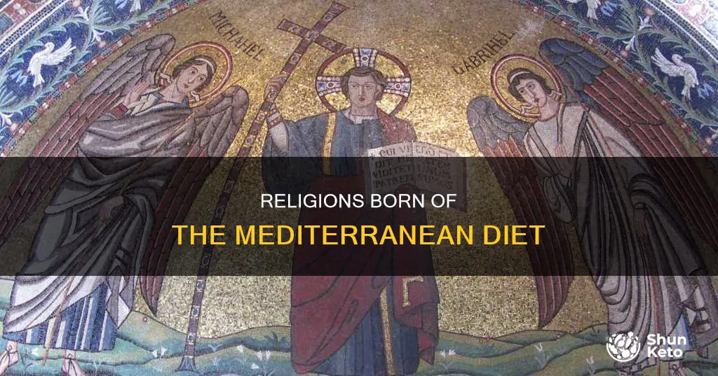 what religions originated in the mediterranean diet