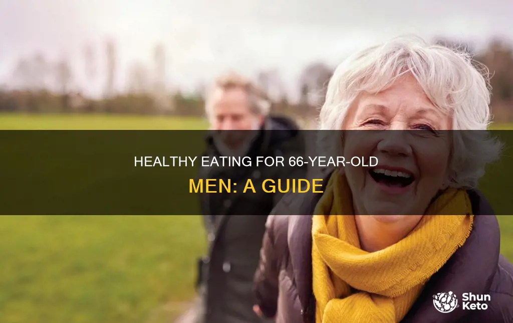 what should a 66 year old man