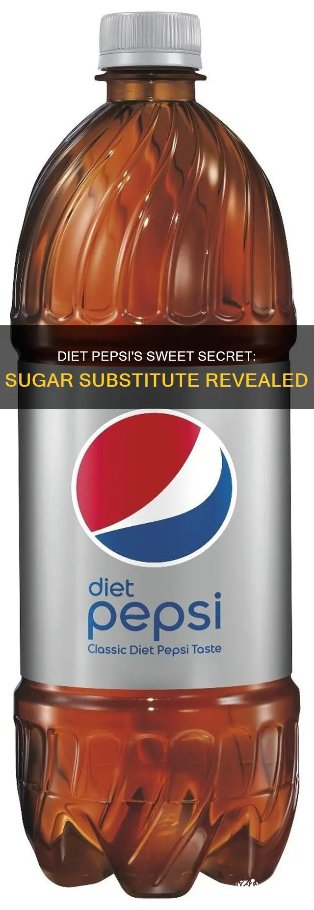 what sugar substitute is in diet pepsi