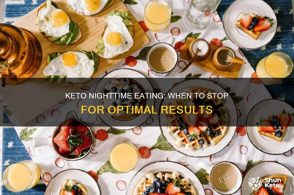 what time should i stop eating at night on keto