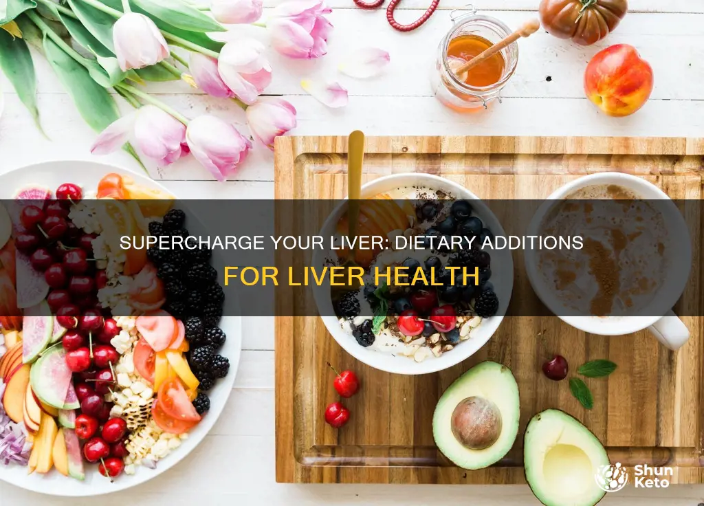 what to add to diet for liver