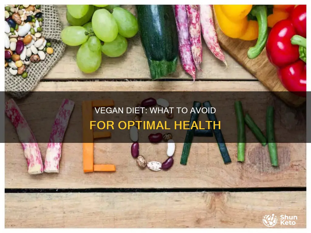 what to avoid in vegan diet