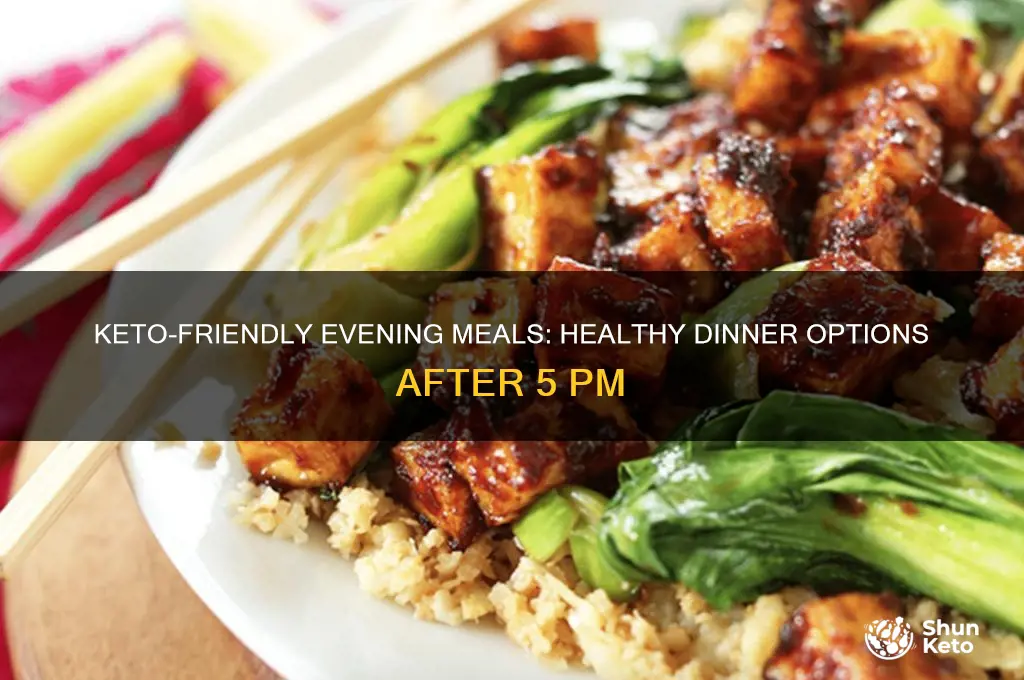 what to eat after 5pm keto