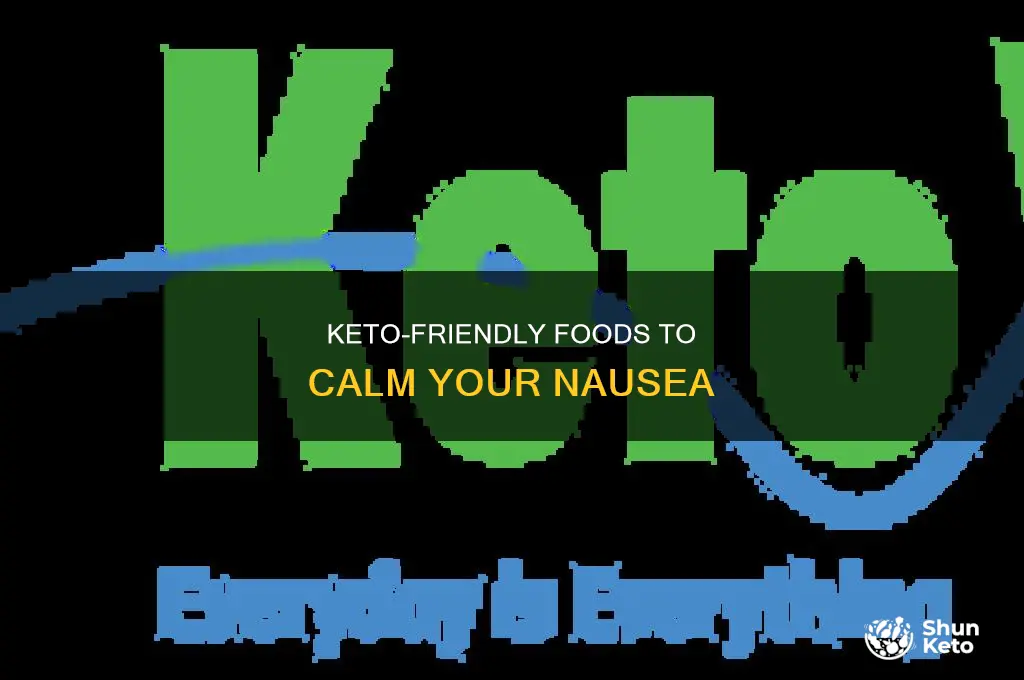 what to eat on keto when nauseous