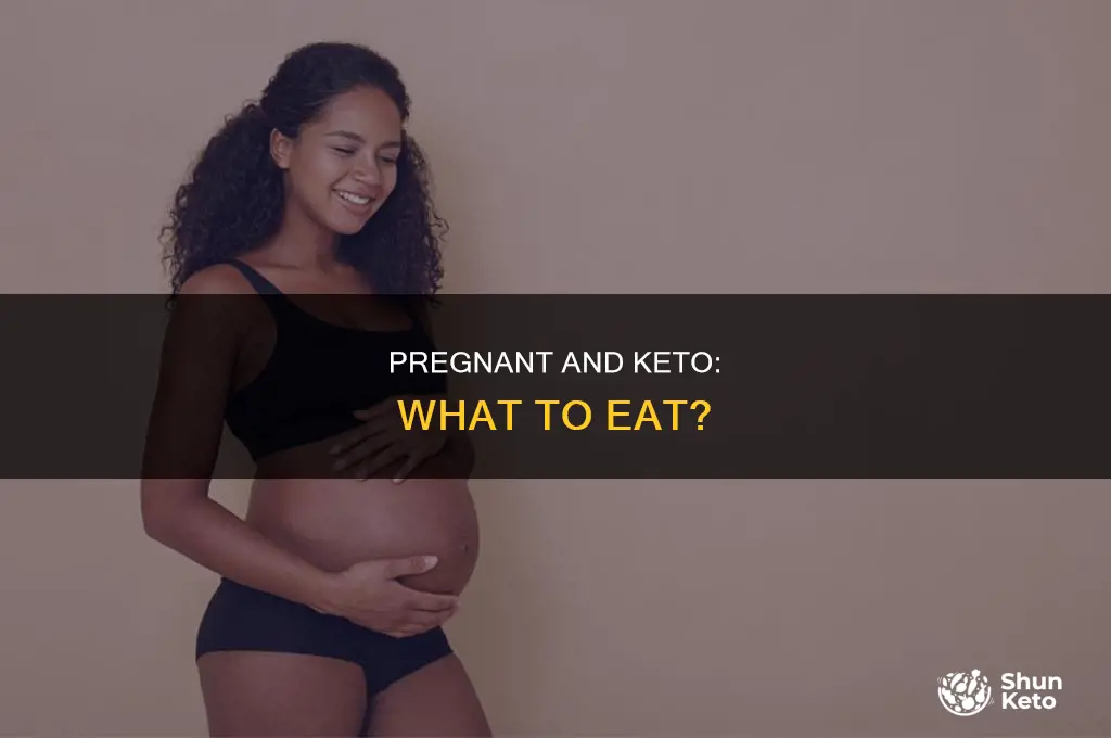 what to eat when you get pregnant on keto diet