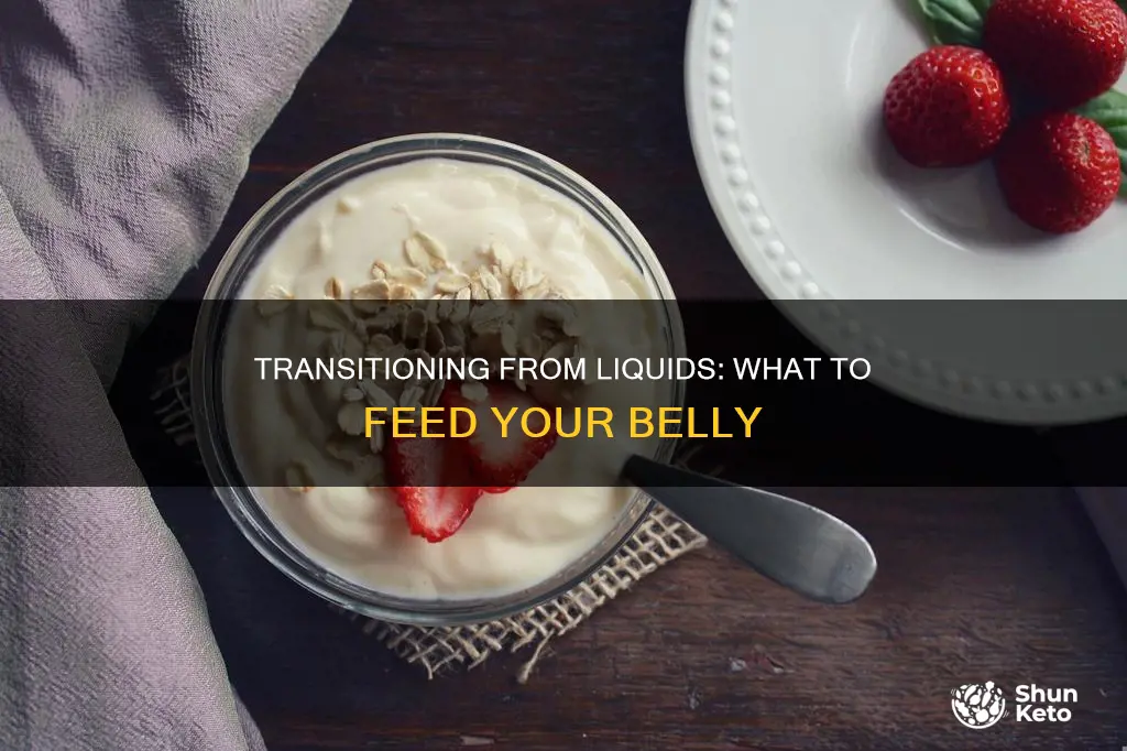 what to feed someone coming off a liquid diet