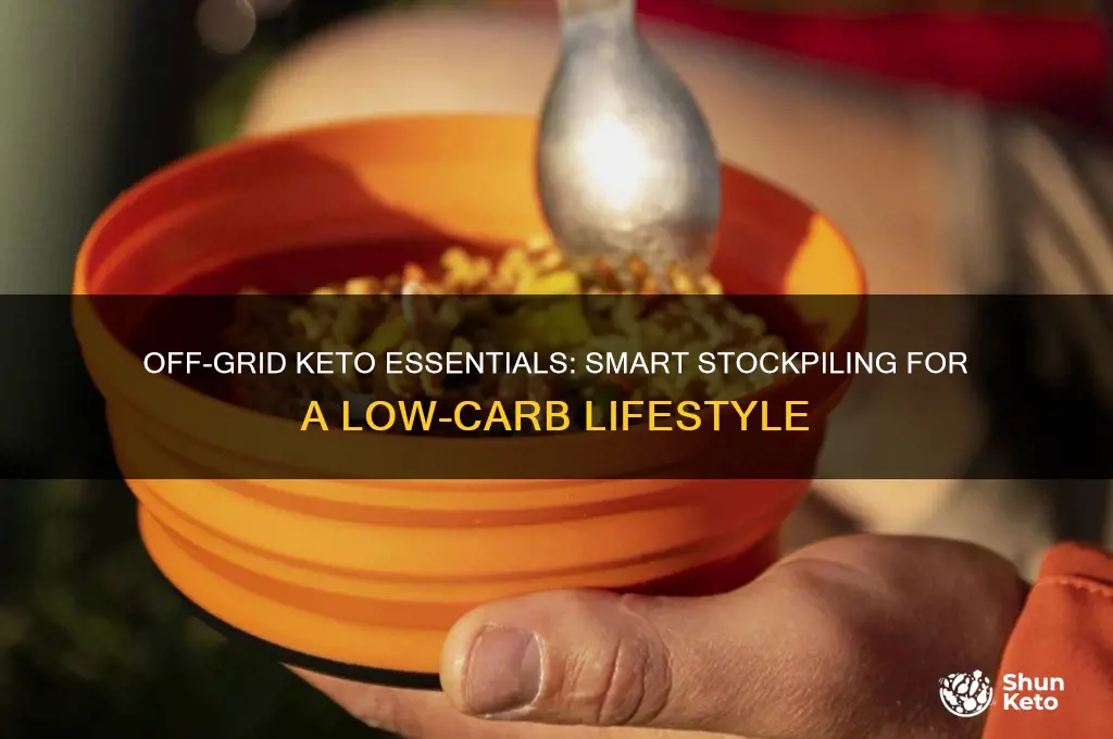 what to stock pile for a keto diet off grid