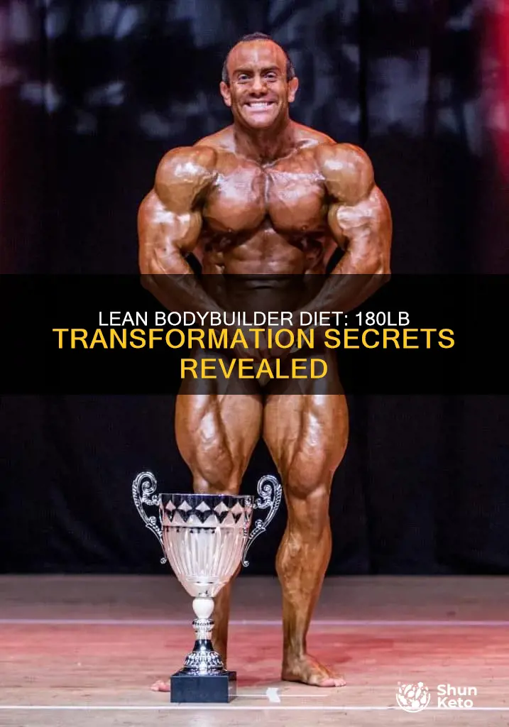 what type of diet does a 180lb lean bodybuilder have