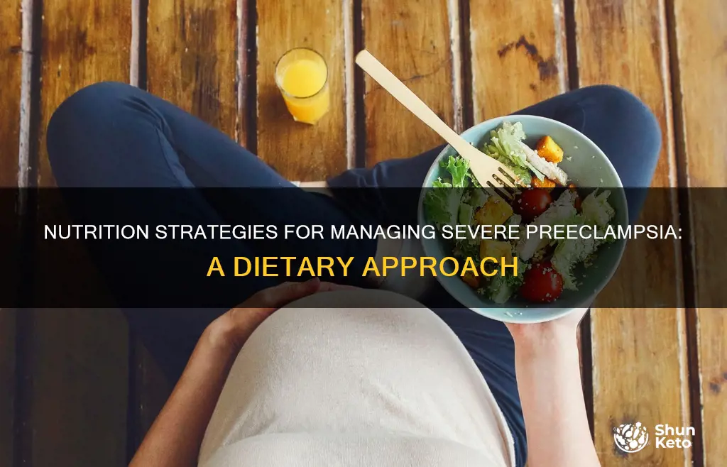 what type of diet is for severe preeclampsia